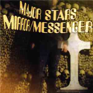Major Stars - Mirror/Messenger FLAC