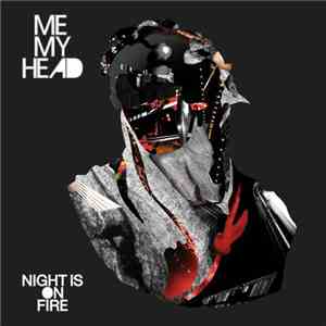 Me My Head - Night Is On Fire FLAC