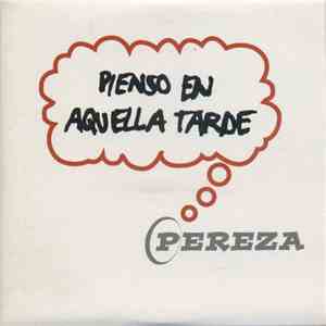 Pereza - Pienso En Aquella Tarde FLAC
