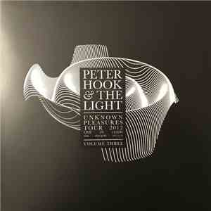 Peter Hook And The Light - Unknown Pleasures Tour 2012 Live In Leeds Volume Three FLAC