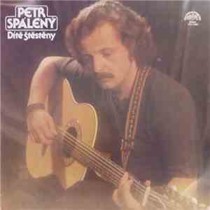 Petr Spálený - Dítě Štěstěny FLAC