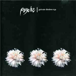 Psyche - Private Desires E.P. FLAC