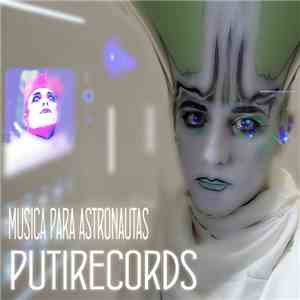 Putirecords - Música Para Astronautas FLAC