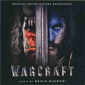 Ramin Djawadi - Warcraft (Original Motion Picture Soundtrack) FLAC