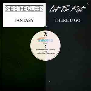 She's The Queen / Let Em Riot - Fantasy/There U Go FLAC