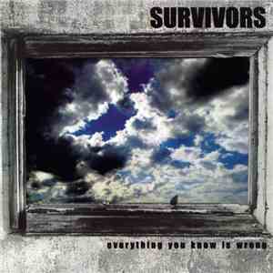 Survivors  - Everything You Know Is Wrong FLAC