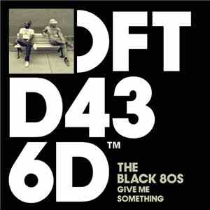 The Black 80s - Give Me Something FLAC