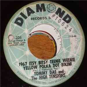 Tommy Dae And The High Tensions - 1967 Itsy Bitsy Teenie Weenie Yellow Polka Dot Bikini / Summertime Girl FLAC