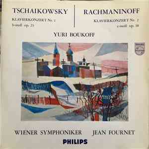 Tschaikowsky / Rachmaninoff - Yuri Boukoff , Klavier - Wiener Symphoniker / Leitung: Jean Fournet - Concerto Pour Piano No.1 / Concerto Pour Piano No.2 FLAC
