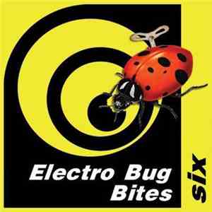 Various - Electro Bug Bites Six FLAC