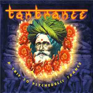 Various - Tantrance - A Trip To Psychedelic Trance FLAC