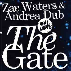 Zac Waters & Andrea Dub - The Gate FLAC