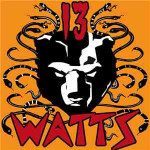 13 Watts - Soon someone's gonna sing the blues FLAC