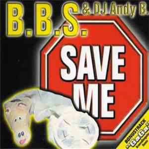 B.B.S. & DJ Andy B  - Save Me FLAC