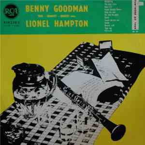 Benny Goodman Trio - Quartet - Quintet - Trio - Quartet - Quintet Avec Lionel Hampton FLAC