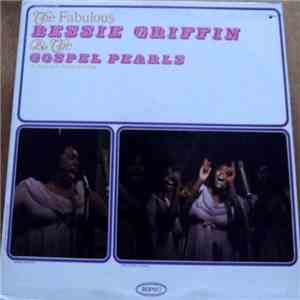 Bessie Griffin & The Gospel Pearls - The Fabulous Bessie Griffin & The Gospel Pearls - An Exciting In-Person Recording FLAC