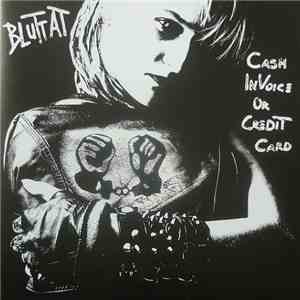 Bluttat - Cash, Invoice Or Credit Card FLAC