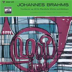 Brahms, Kammermusikvereinigung Der Berliner Philharmoniker - Trio Es-Dur Op. 40 Für Pianoforte, Violine Und Waldhorn FLAC