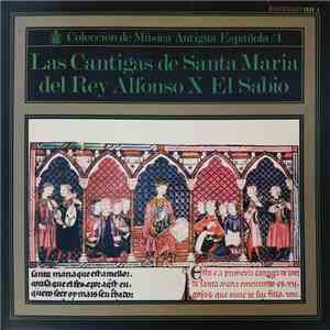 Capilla Musical Y Escolanía De Santa Cruz Del Valle De Los Caídos, Atrium Musicae, Jens-Uwe Eggers, L. Saenz De Buruaga, J. Luis Ochoa De Olza - Las Cantigas De Santa Maria Del Rey Alfonso X El Sabio FLAC