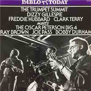 Dizzy Gillespie, Freddie Hubbard, Clark Terry Meets The Oscar Peterson Big 4 - The Trumpet Summit Meets The Oscar Peterson Big 4 FLAC