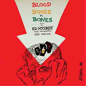 Ed McCurdy - Blood, Booze 'N Bones FLAC
