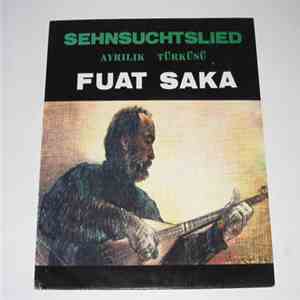 Fuat Saka - Sehnsuchtslied - Ayrılık Türküsü FLAC