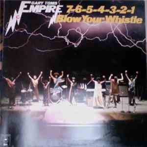 Gary Toms Empire - 7-6-5-4-3-2-1 (Blow Your Whistle) FLAC