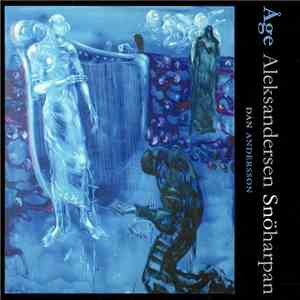 Åge Aleksandersen, Dan Andersson - Snöharpan FLAC