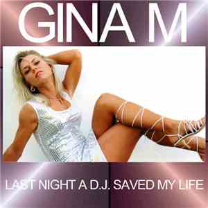Gina M. - Last Night A DJ Saved My Life FLAC