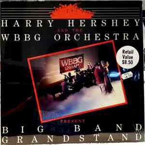 Harry Hershey And The WBBG Orchestra - Big Band Grandstand FLAC
