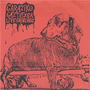Hypoptalasias / Tekken  / George Bitch Jr. / Grinders Surpriz / Biotox / Bruno Lopez  - Garaziko Gaztetxea Live Grinding FLAC