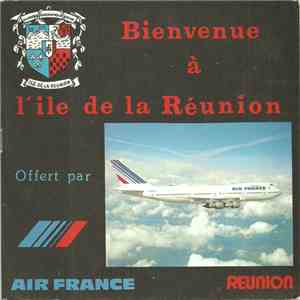 Jacqueline Farreyrol - Bienvenue A L’île De La Réunion FLAC