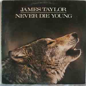 James Taylor  - Never Die Young FLAC