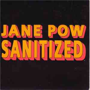 Jane Pow - Sanitized FLAC
