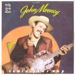 John Mooney - Comin' Your Way FLAC