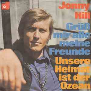 Jonny Hill - Grüß Mir Alle Meine Freunde FLAC