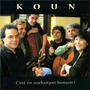Koun - C"est Un Souhaitant Bonsoir ! FLAC