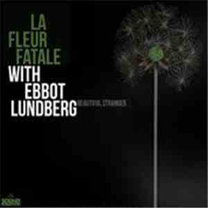 La Fleur Fatale With Ebbot Lundberg - Beautiful Stranger FLAC