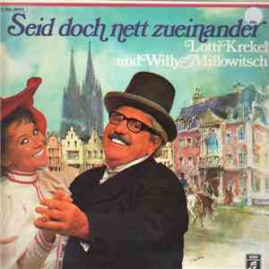 Lotti Krekel Und Willy Millowitsch - Seid Doch Nett Zueinander FLAC