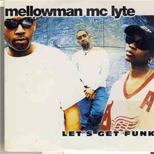 Mellowman Featuring MC Lyte - Let's Get Funk FLAC