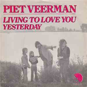 Piet Veerman - Living To Love You FLAC
