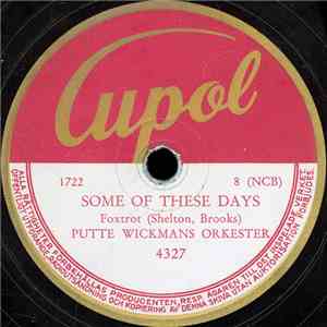 Putte Wickmans Orkester - Some Of These Days / Limehouse Blues FLAC