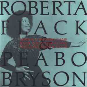 Roberta Flack & Peabo Bryson - Love Is A Waiting Game / Back Together Again / Feel Like Makin' Love FLAC