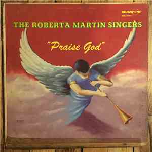 Roberta Martin Singers - Praise God FLAC