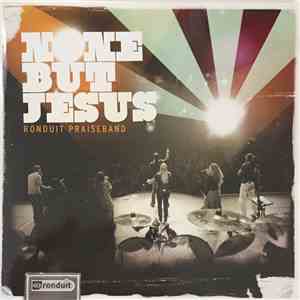 Ronduit Praiseband - None But Jesus FLAC
