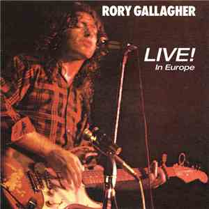 Rory Gallagher - Live! In Europe FLAC
