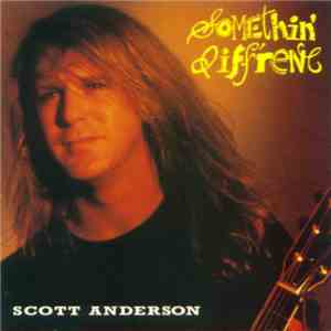 Scott Anderson  - Somethin' Diff'rent FLAC