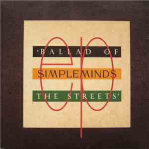 Simple Minds - Ballad Of The Streets FLAC