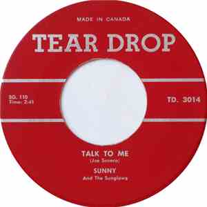 Sunny & The Sunglows / Sunny And The Sunliners - Talk To Me / Every Week, Every Month, Every Year FLAC