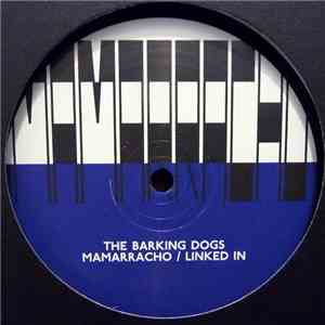 The Barking Dogs - Mamarracho / Linked In FLAC